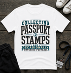 Collecting Passport Stamps T-Shirt — Travel & Football Fan Tee