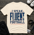 I Speak Fluent Football T-Shirt — Funny Football Fan Tee