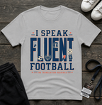 I Speak Fluent Football T-Shirt — Funny Football Fan Tee