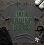 Just Happy to Be Here T-Shirt _ Funny Football Tees