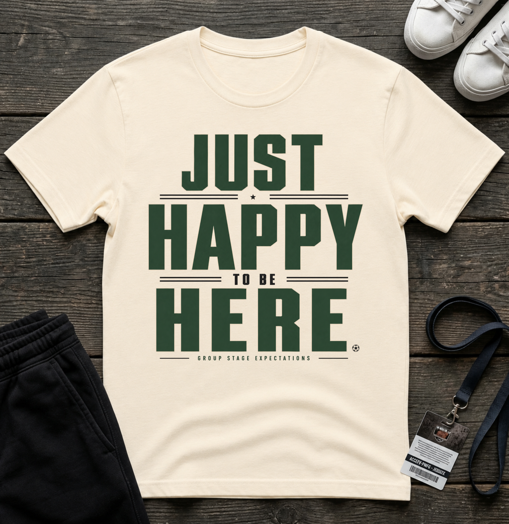Just Happy to Be Here T-Shirt _ Funny Football Tees