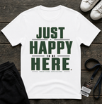 Just Happy to Be Here T-Shirt _ Funny Football Tees
