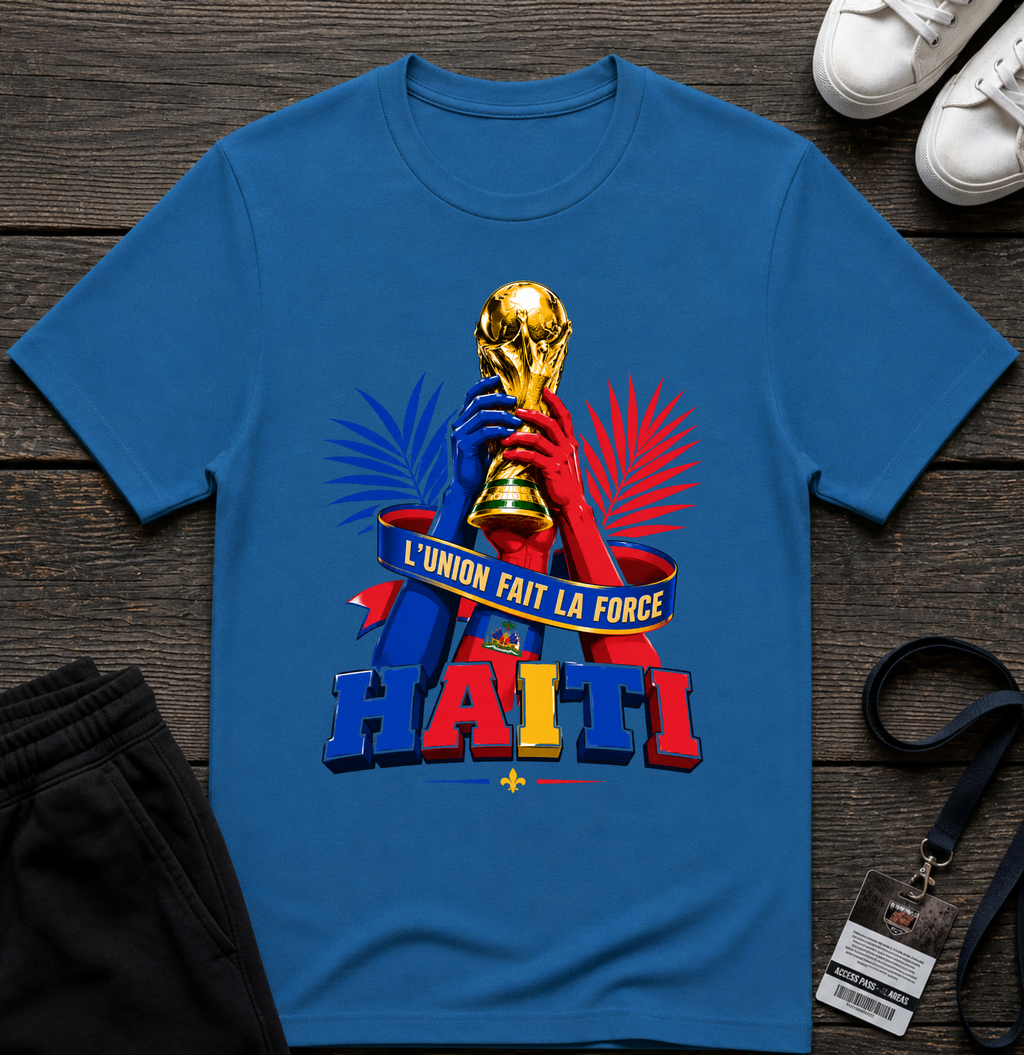 L'union Fait La Force Haiti World Cup Trophy T-Shirt 2026