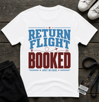 Return Flight Booked T-Shirt _ Funny Football Meme Tees